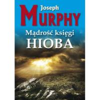 Mądrość księgi Hioba – Joseph Murphy